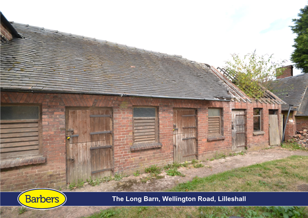 The Long Barn, Wellington Road, Lilleshall, Newport, TF10 9AG £165,000 Region