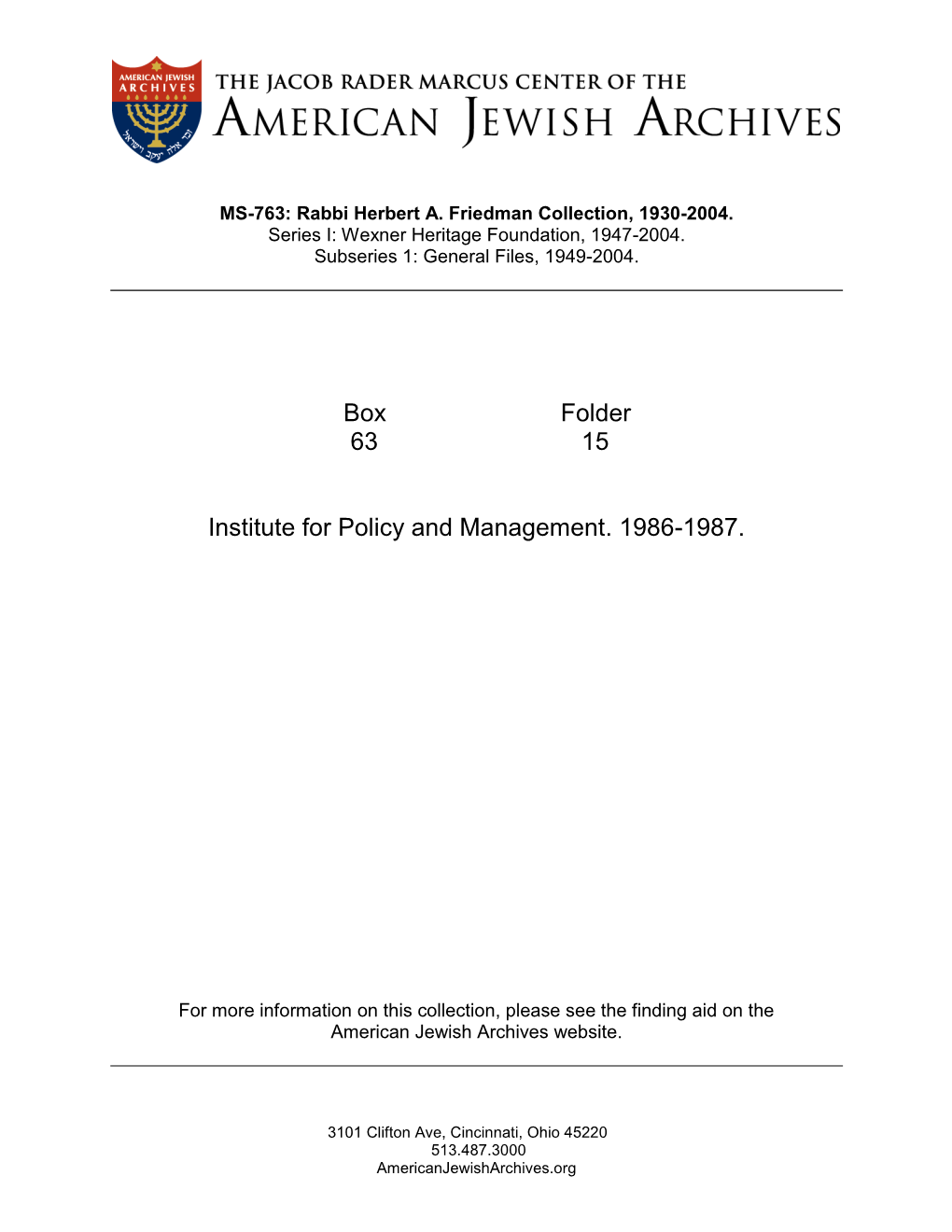 Box Folder 63 15 Institute for Policy and Management. 1986-1987