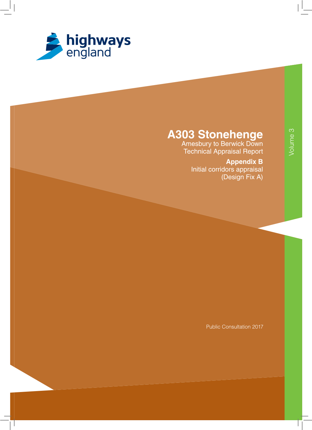 A303 Stonehenge Amesbury to Berwick Down Technical Appraisal Report Volume 3 Appendix B Initial Corridors Appraisal (Design Fix A)