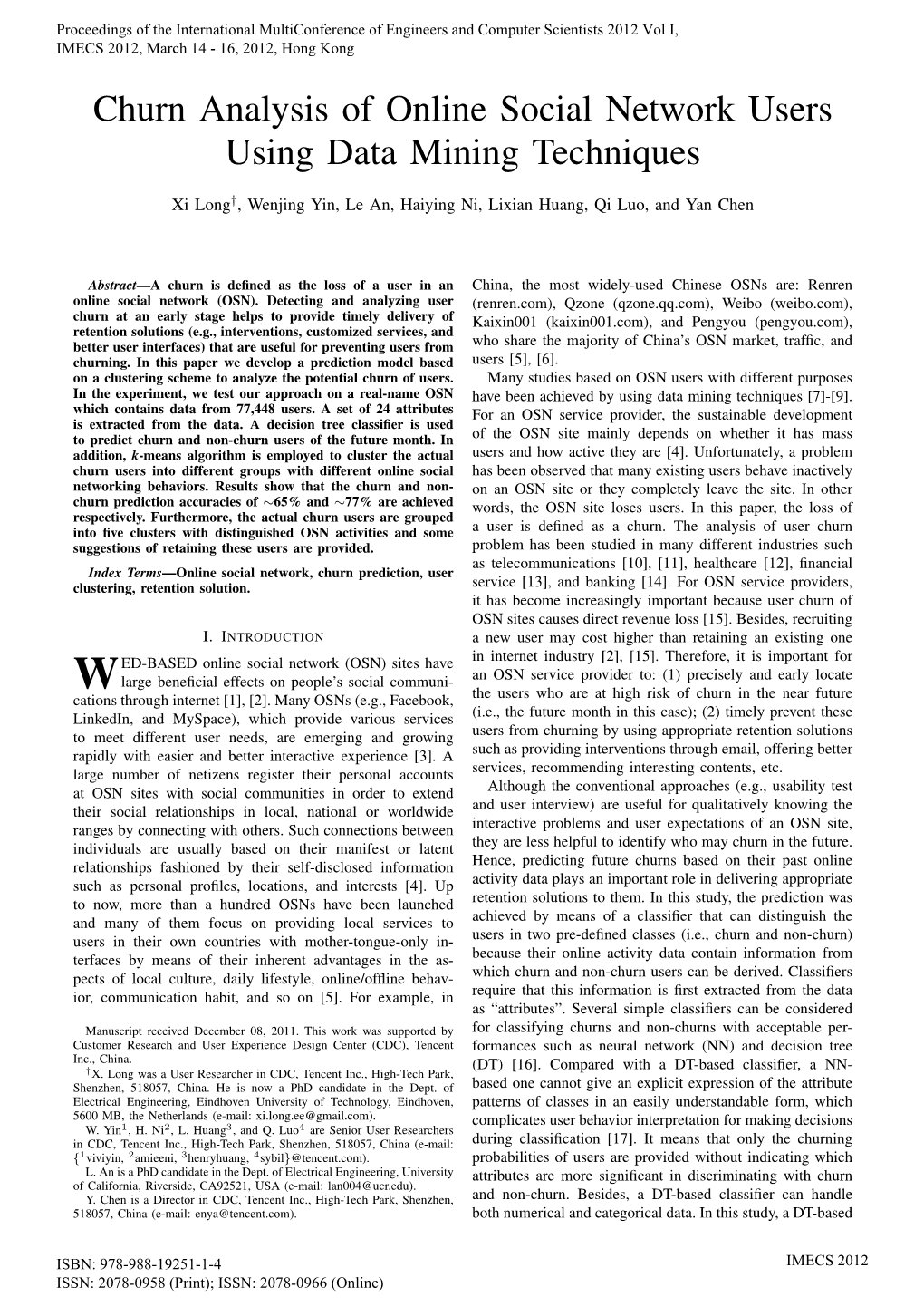 Churn Analysis of Online Social Network Users Using Data Mining Techniques