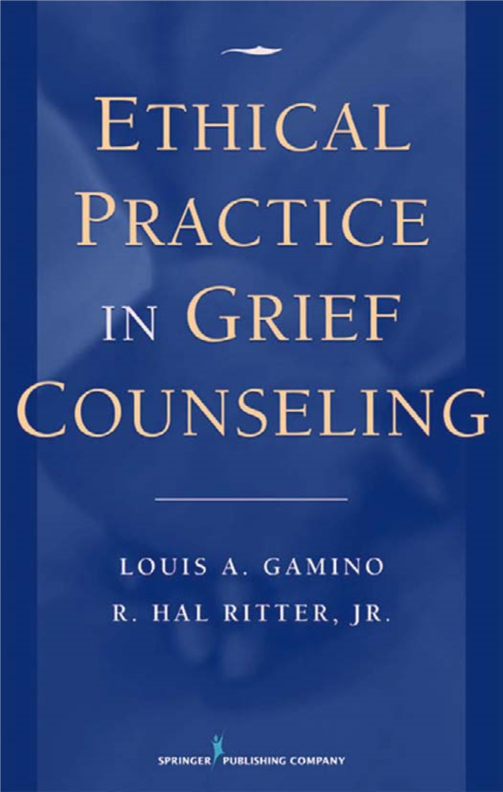 Ethical Practice in Grief Counseling ABOUT the AUTHORS