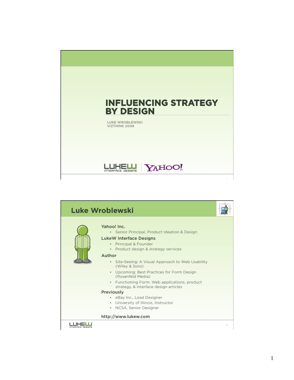 Influencing Strategy by Design