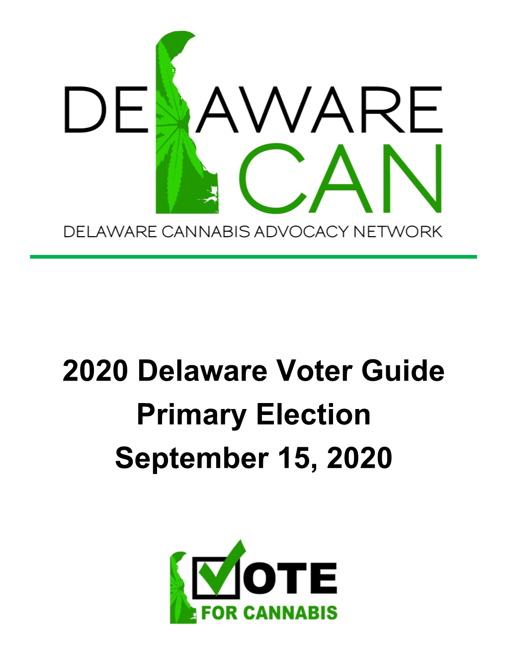 2020 Delaware Voter Guide Primary Election September 15, 2020 2020 Delaware Cannabis Voter Guide – Table of Contents