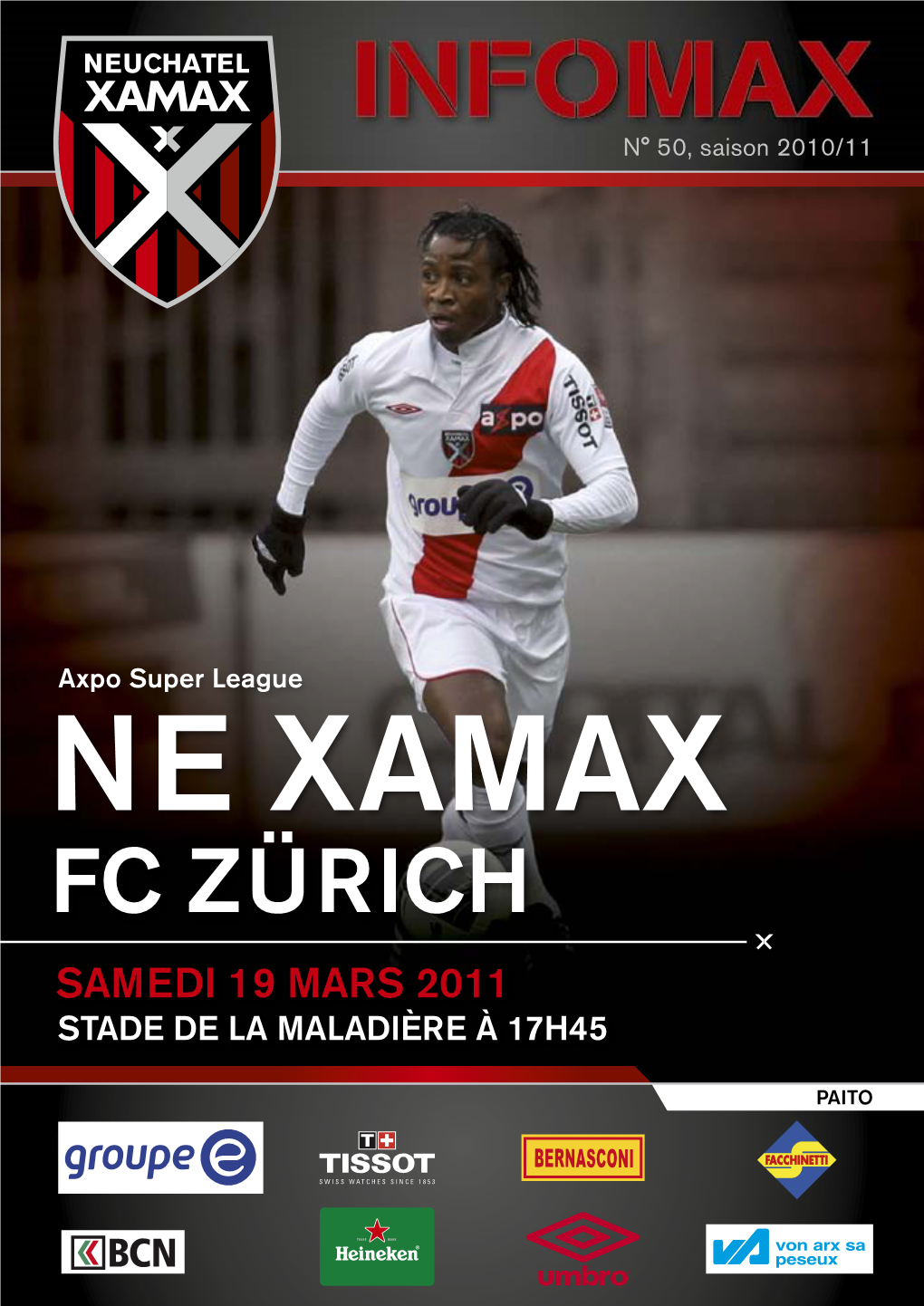 Ne Xamax FC Zürich Samedi 19 Mars 2011 STADE DE LA MALADIÈRE À 17H45