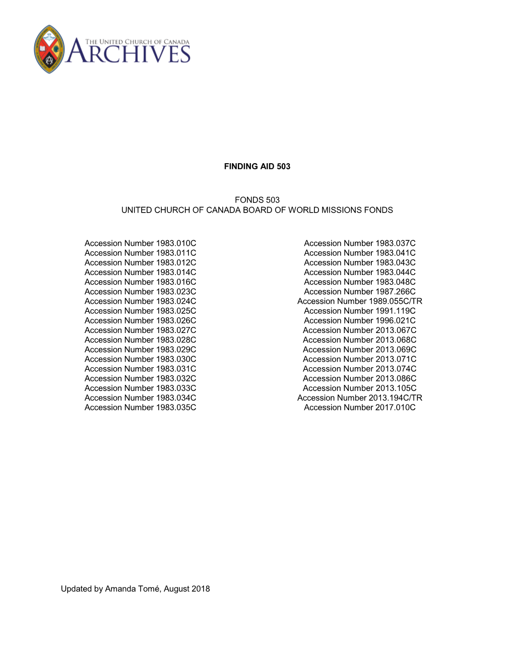 FINDING AID 503 FONDS 503 UNITED CHURCH of CANADA BOARD of WORLD MISSIONS FONDS Accession Number 1983.010C Accession Number 1983
