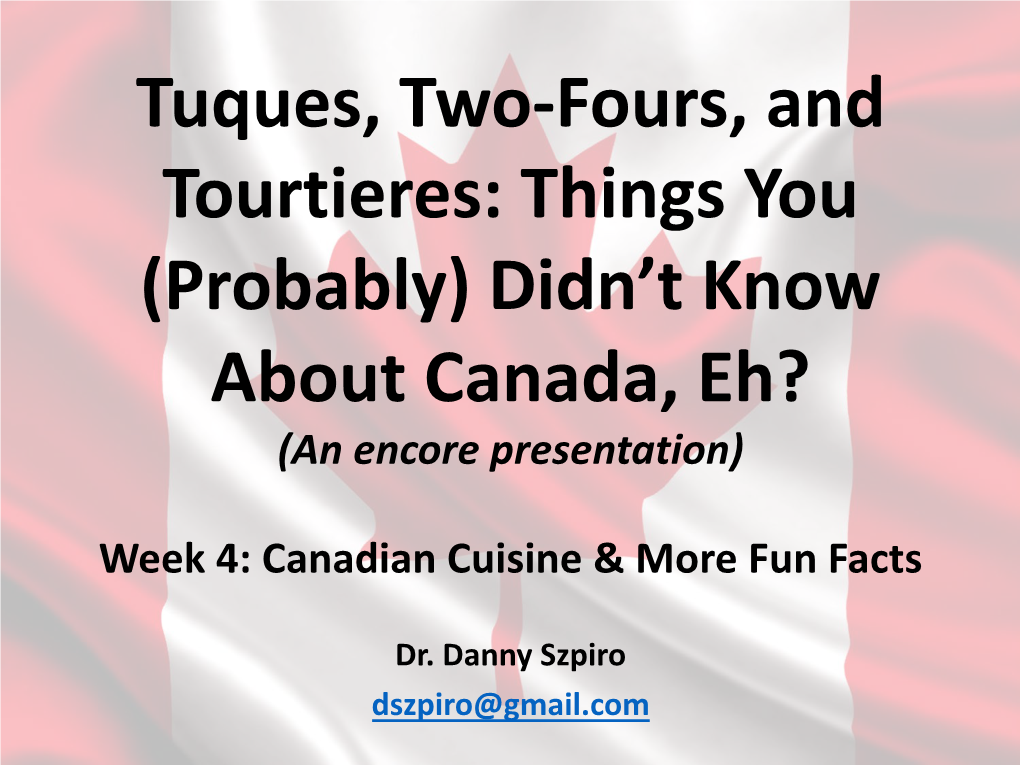 Canadian Cuisine & More Fun Facts