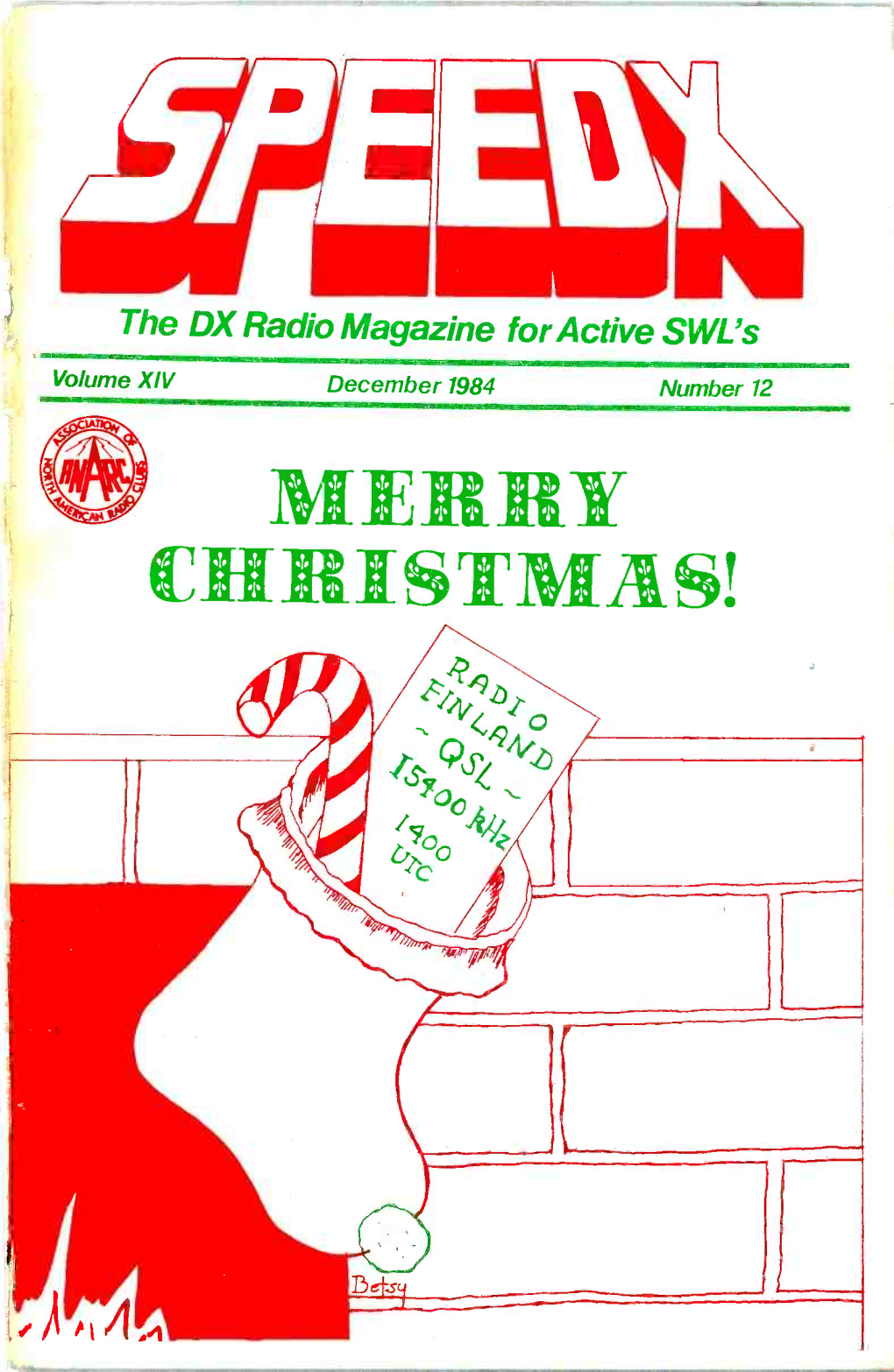 The DX Radio Magazine for Active SWL's Volume XIV December 1984 Number 12 I .Àg111111111111111111