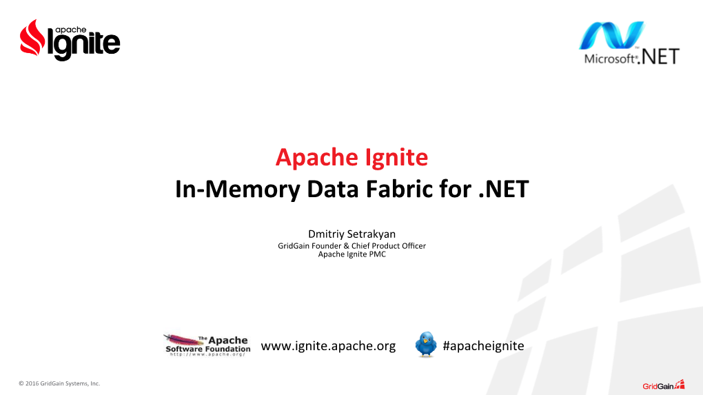 Apache Ignite In-‐Memory Data Fabric for .NET