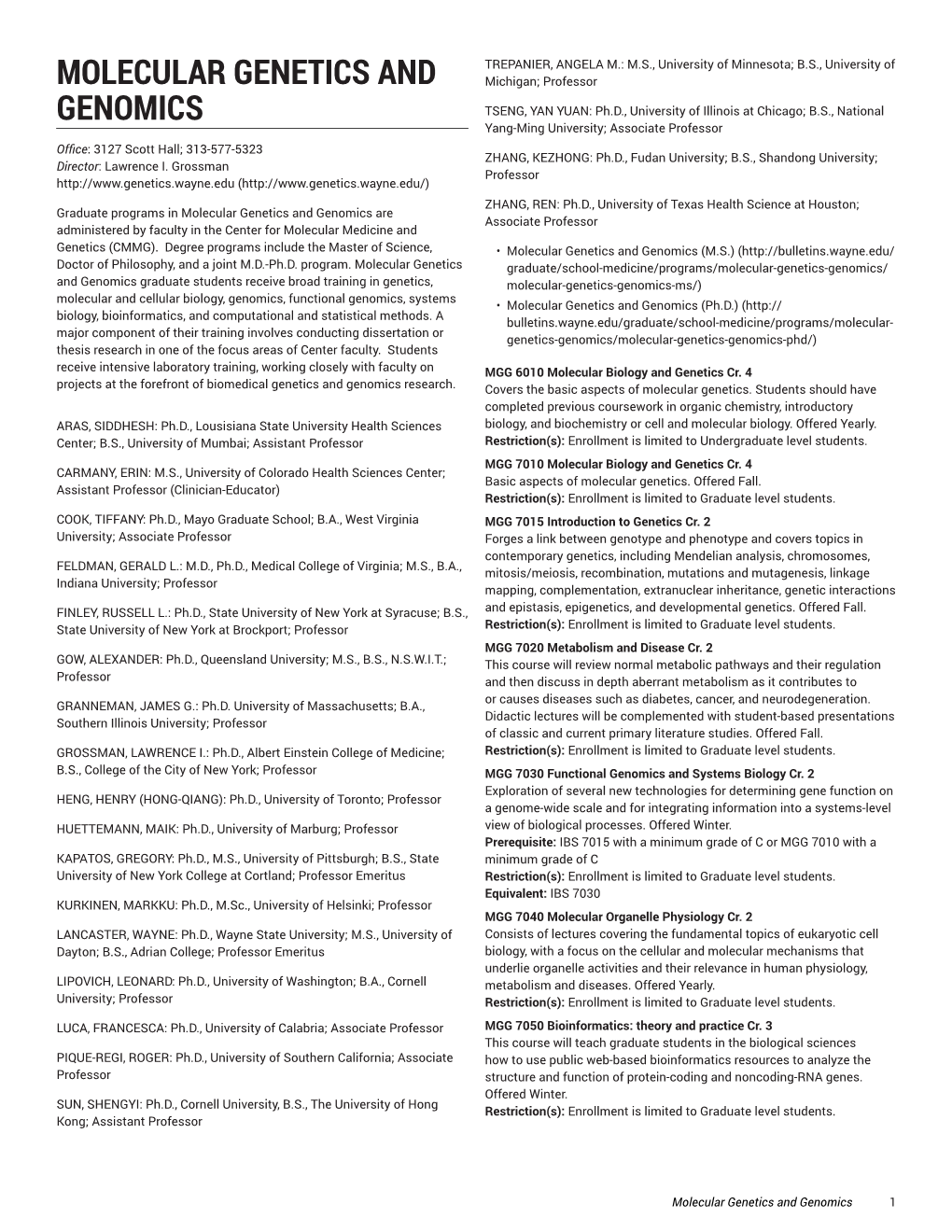 Molecular Genetics and Genomics Are Associate Professor Administered by Faculty in the Center for Molecular Medicine and Genetics (CMMG)