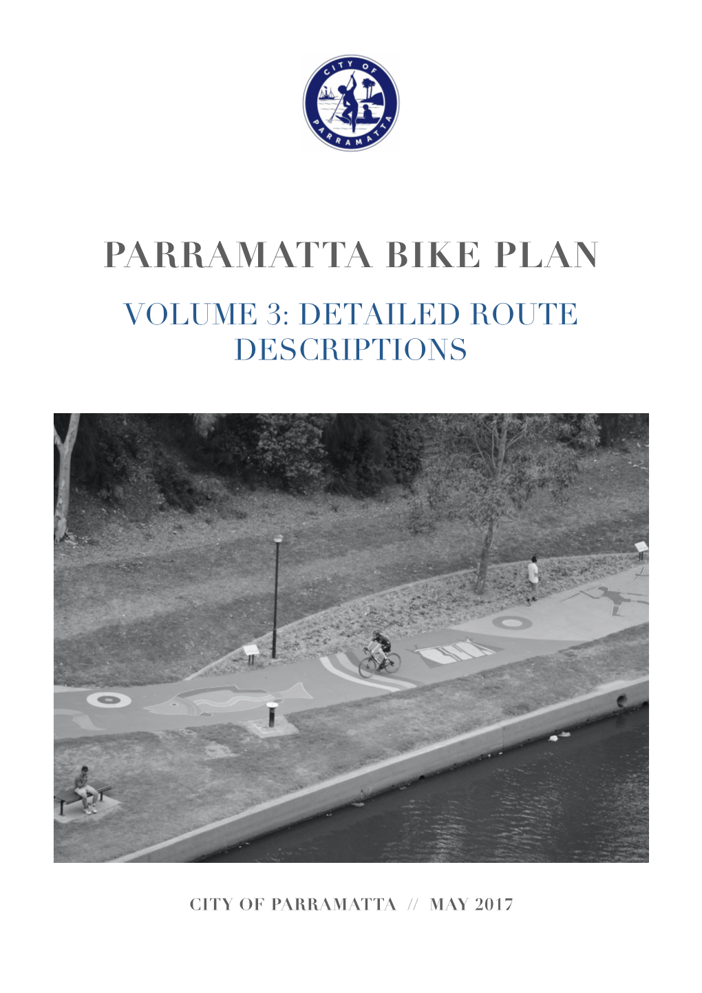 Parramatta Bike Plan Volume 3: Detailed Route Descriptions