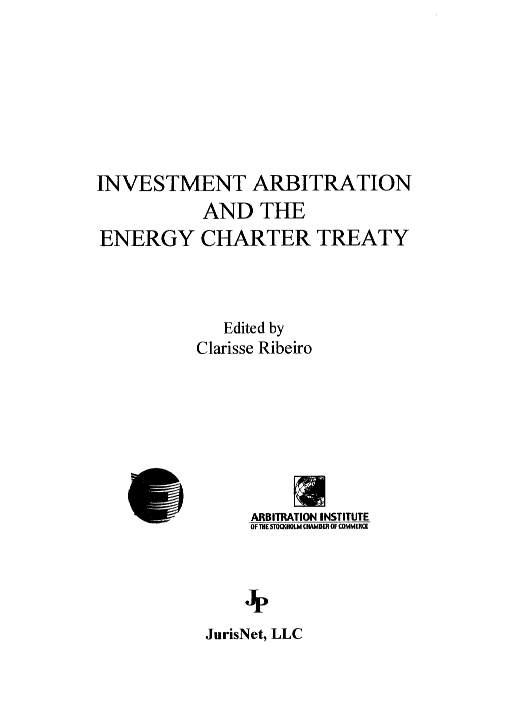 Investment Arbitration and the Energy Charter Treaty