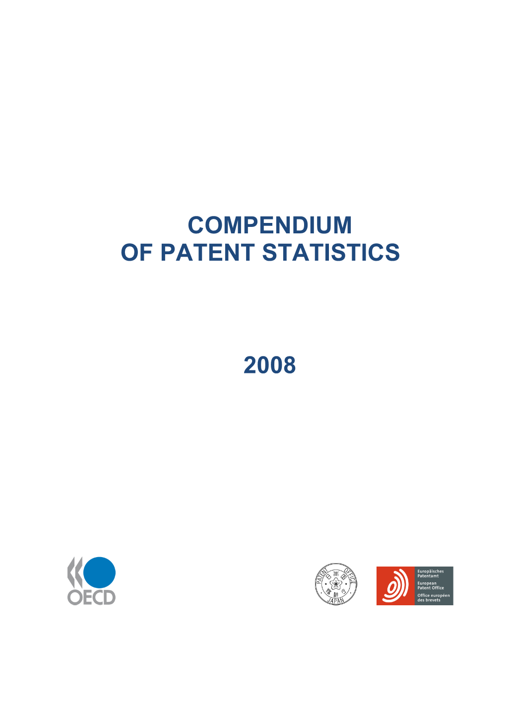Compendium of Patent Statistics 2008 Provides a Snapshot of the Latest Available Internationally Comparable Data on Patents