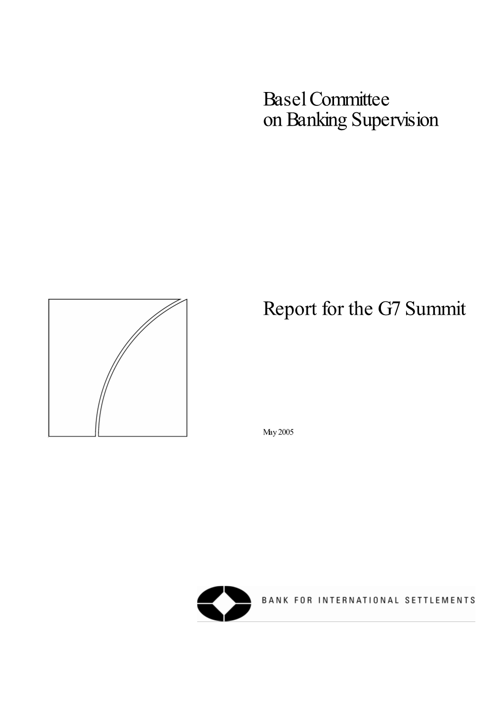 Basel Committee on Banking Supervision Report for the G7 Summit