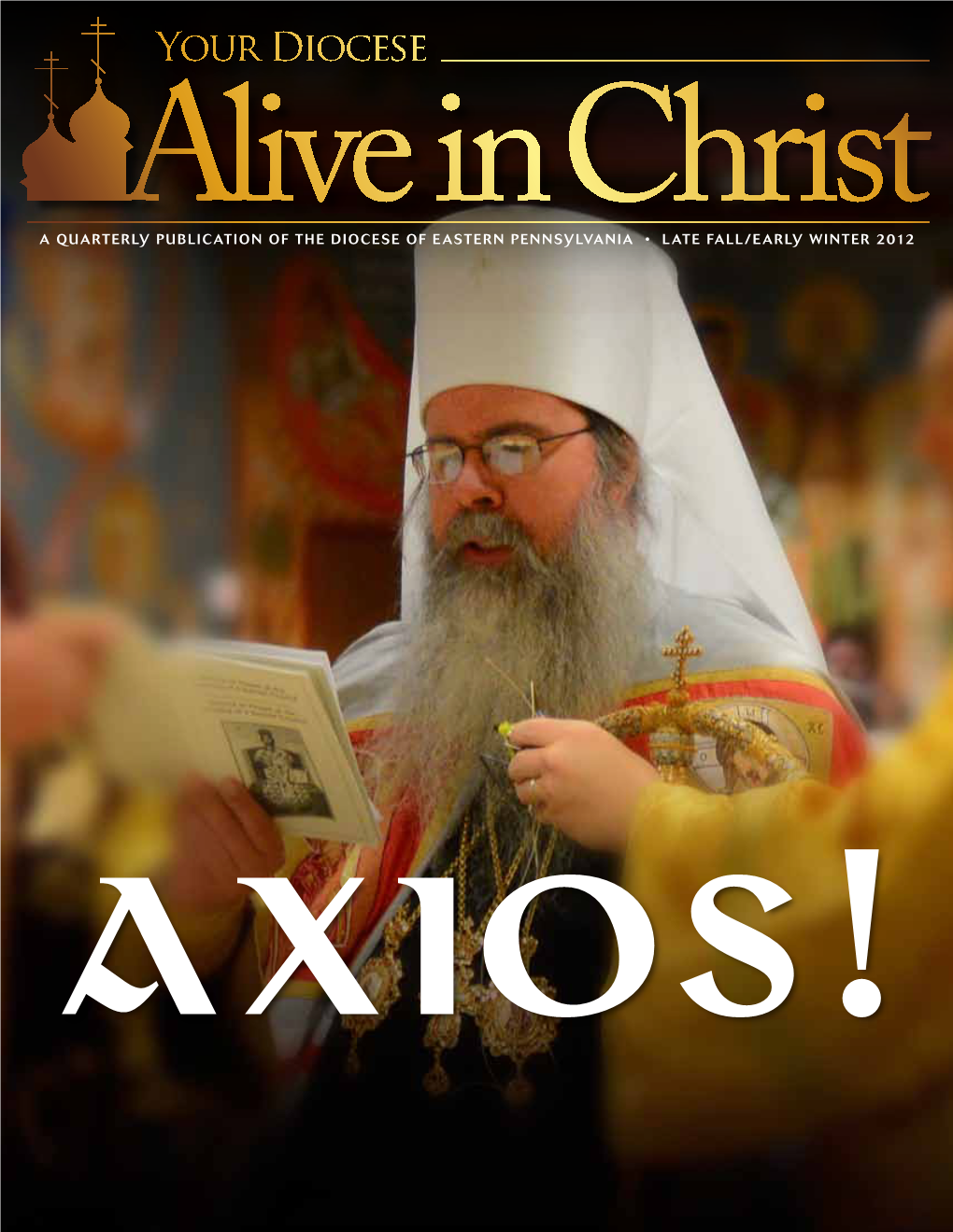 A Quarterly Publication of the Diocese of Eastern Pennsylvania • LATE FALL/EARLY WINTER 2012