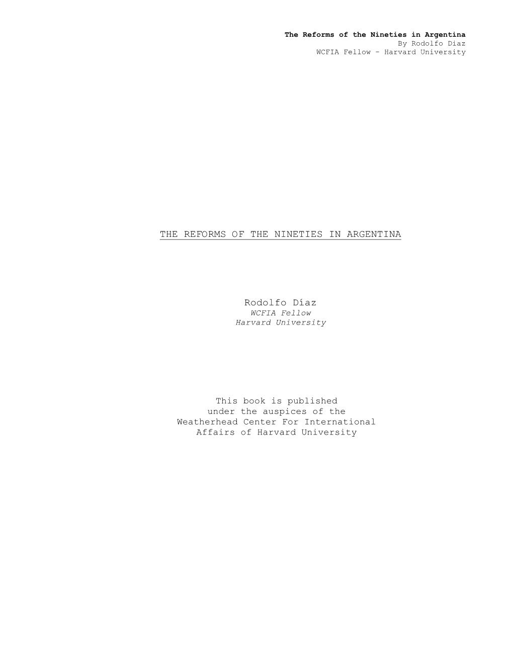 THE REFORMS of the NINETIES in ARGENTINA Rodolfo Díaz