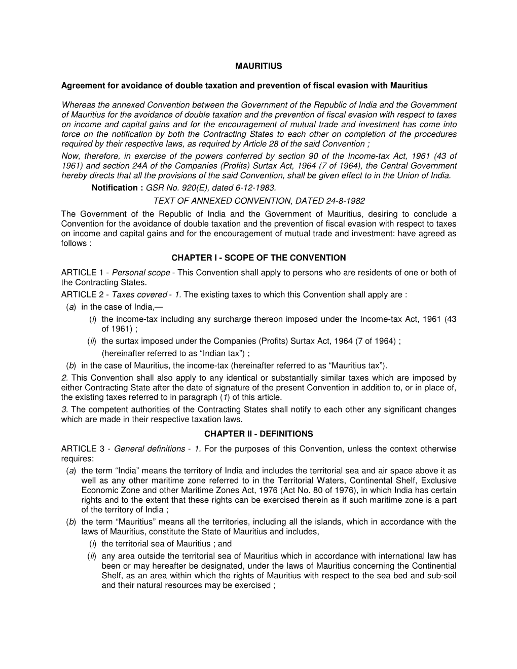 MAURITIUS Agreement for Avoidance of Double Taxation and Prevention of Fiscal Evasion with Mauritius Whereas the Annexed Convent