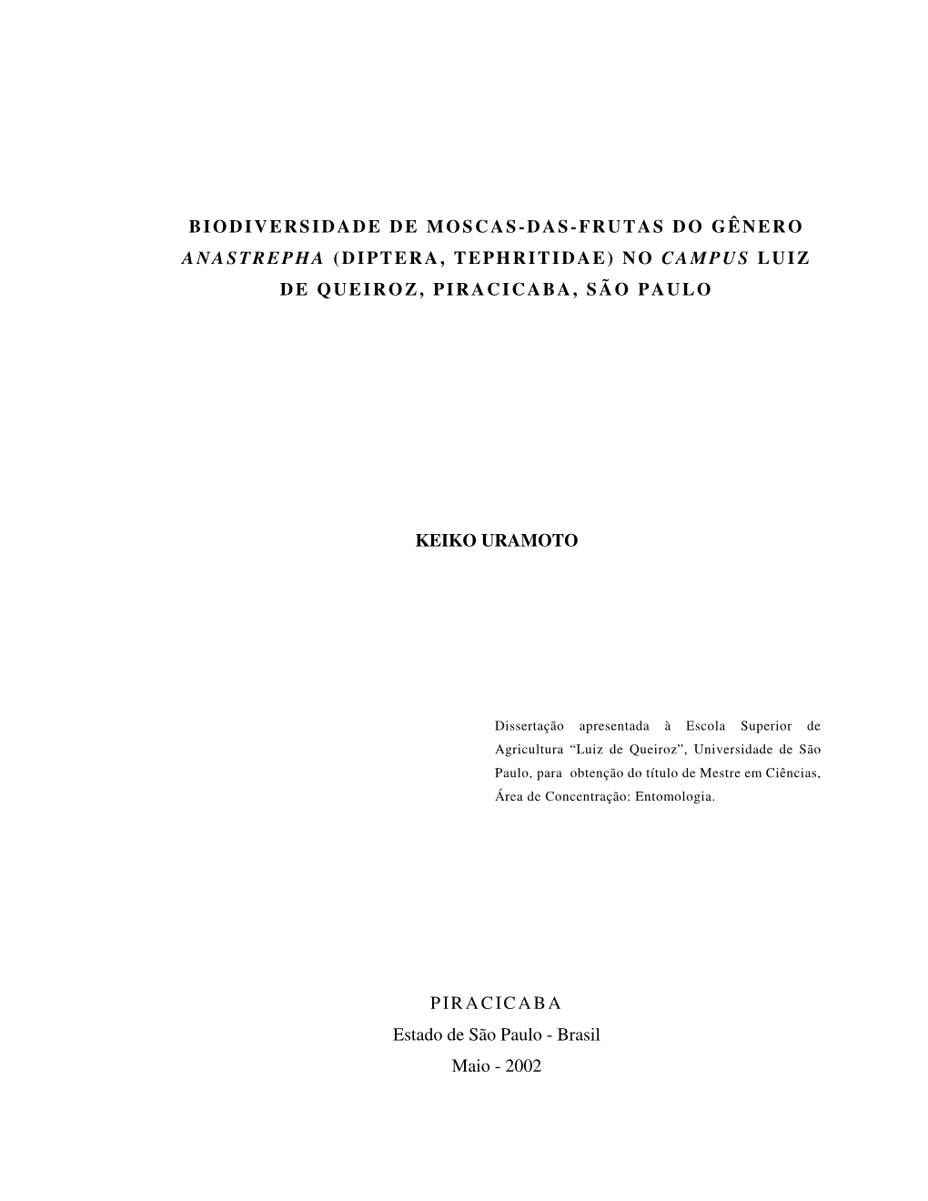 Biodiversidade De Moscas-Das-Frutas Do Gênero Anastrepha (Diptera, Tephritidae) No Campus Luiz De Queiroz, Piracicaba, São Paulo