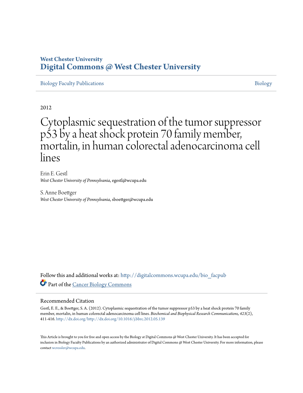 Cytoplasmic Sequestration of the Tumor Suppressor P53 by a Heat Shock Protein 70 Family Member, Mortalin, in Human Colorectal Adenocarcinoma Cell Lines Erin E