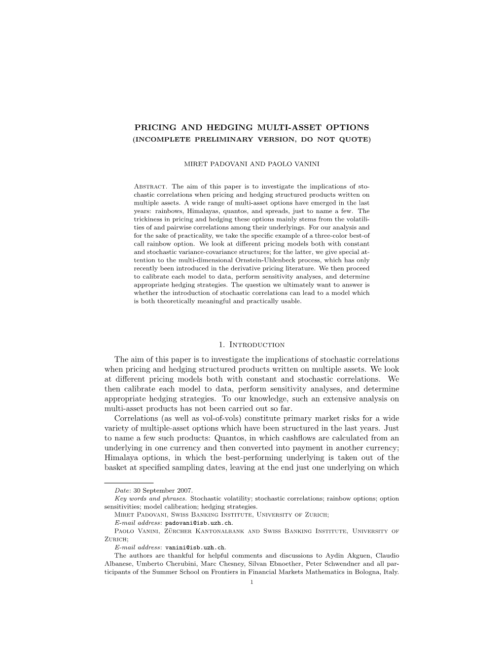 Pricing and Hedging Multi-Asset Options (Incomplete Preliminary Version, Do Not Quote)