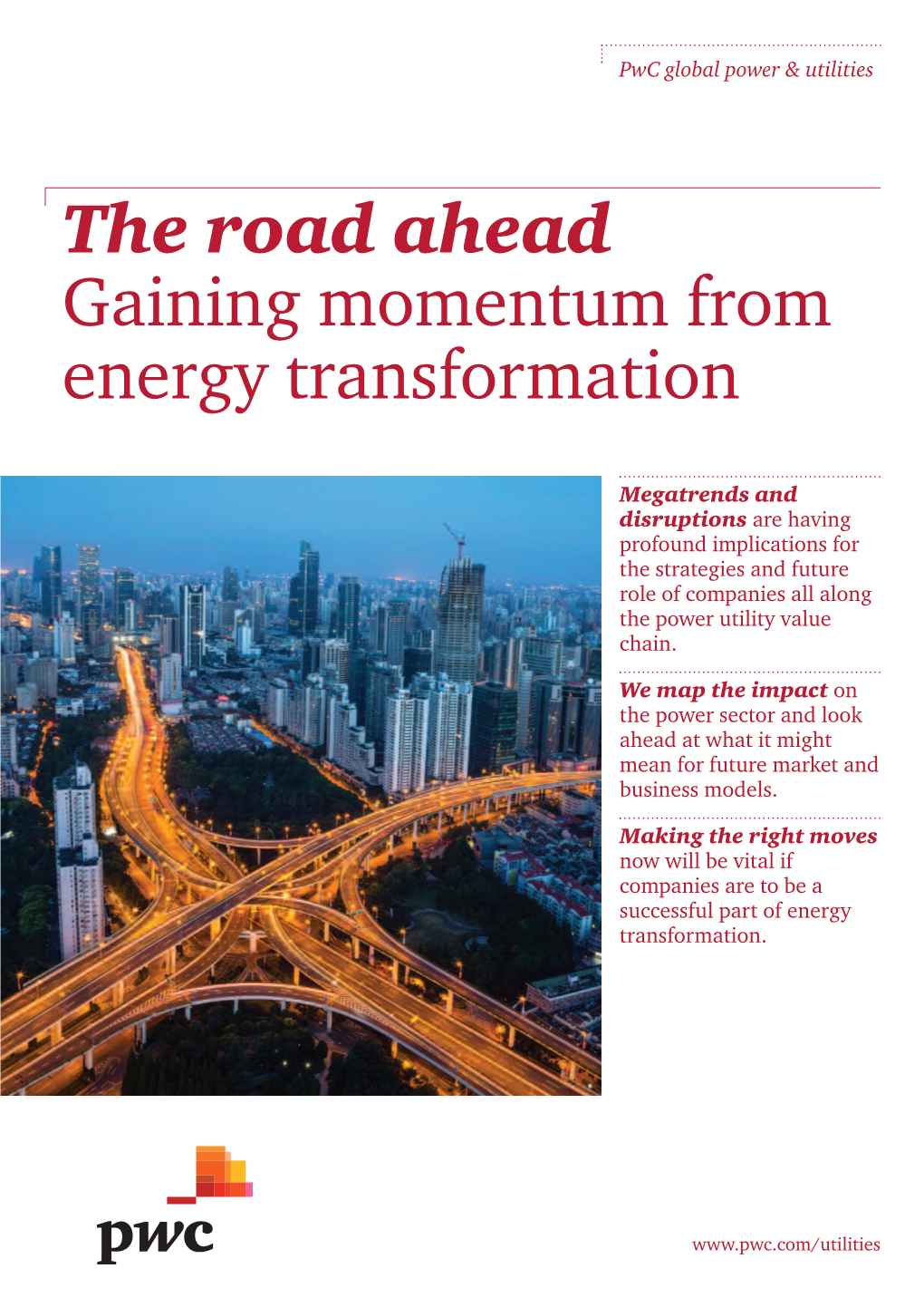 The Road Ahead: Gaining Momentum from Energy Transformation