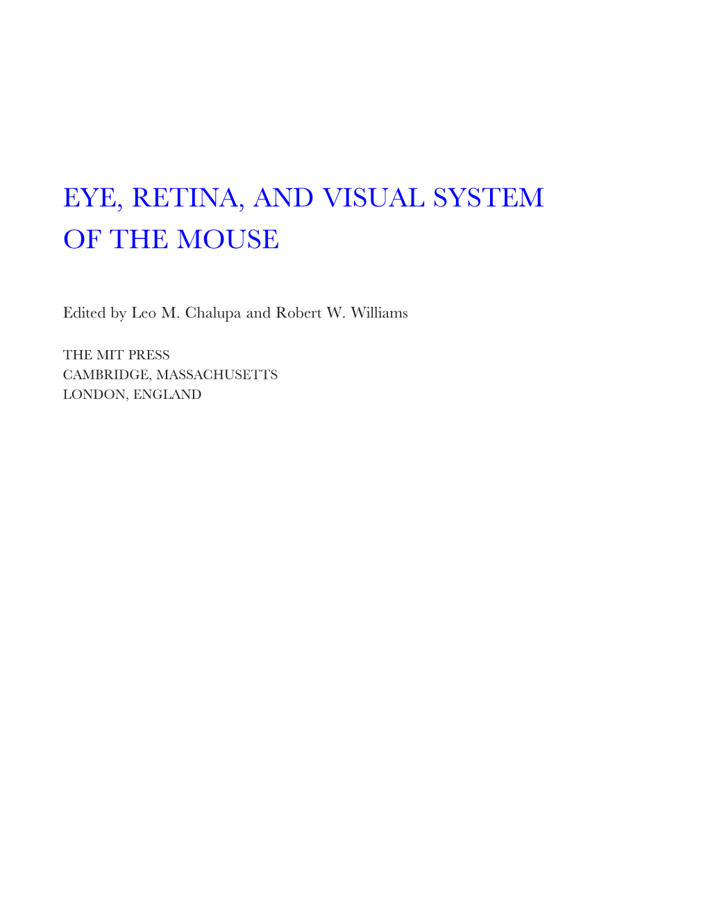 Eye, Retina, and Visual System of the Mouse