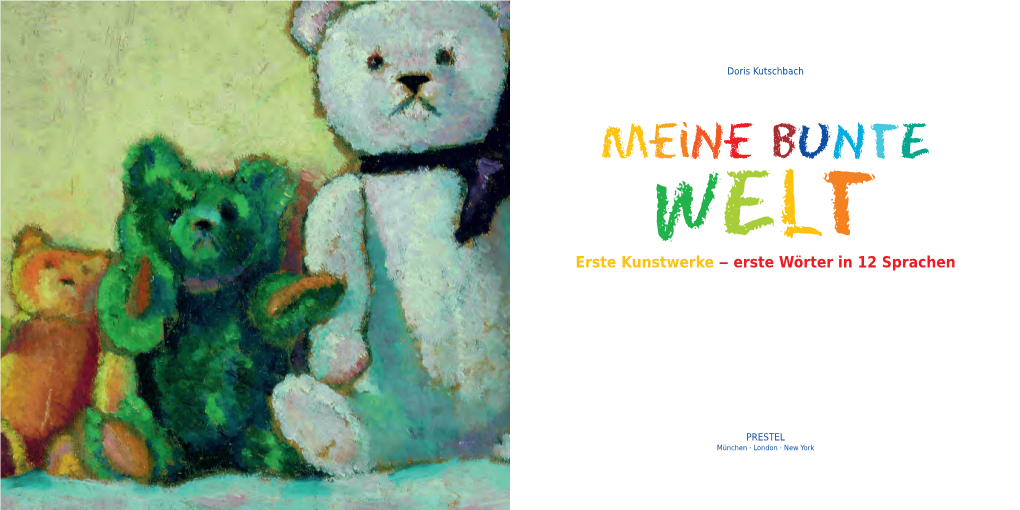 Meine Bunte Welt Erste Kunstwerke ‒ Erste Wörter in 12 Sprachen