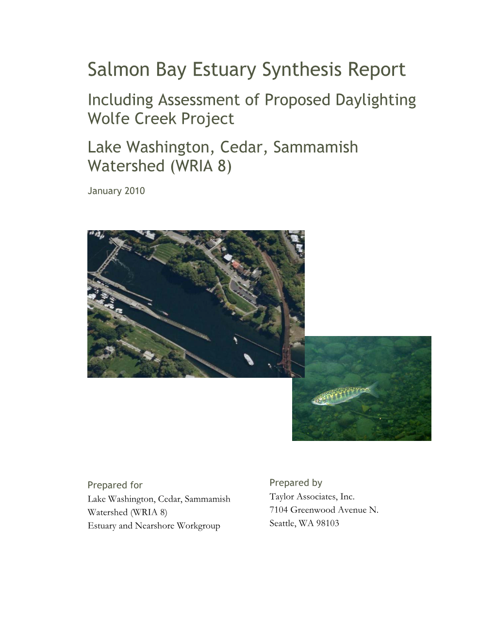 Salmon Bay Estuary Synthesis Report Including Assessment of Proposed Daylighting Wolfe Creek Project Lake Washington, Cedar, Sammamish Watershed (WRIA 8)