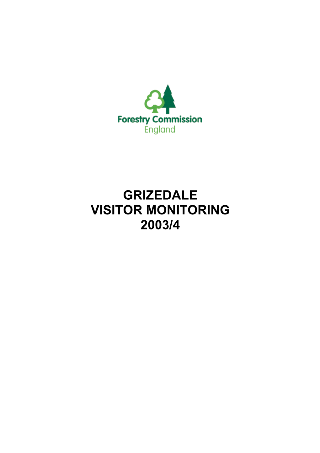 GRIZEDALE VISITOR MONITORING 2003/4 AUTHOR FC ENGLAND Harvey Snowling