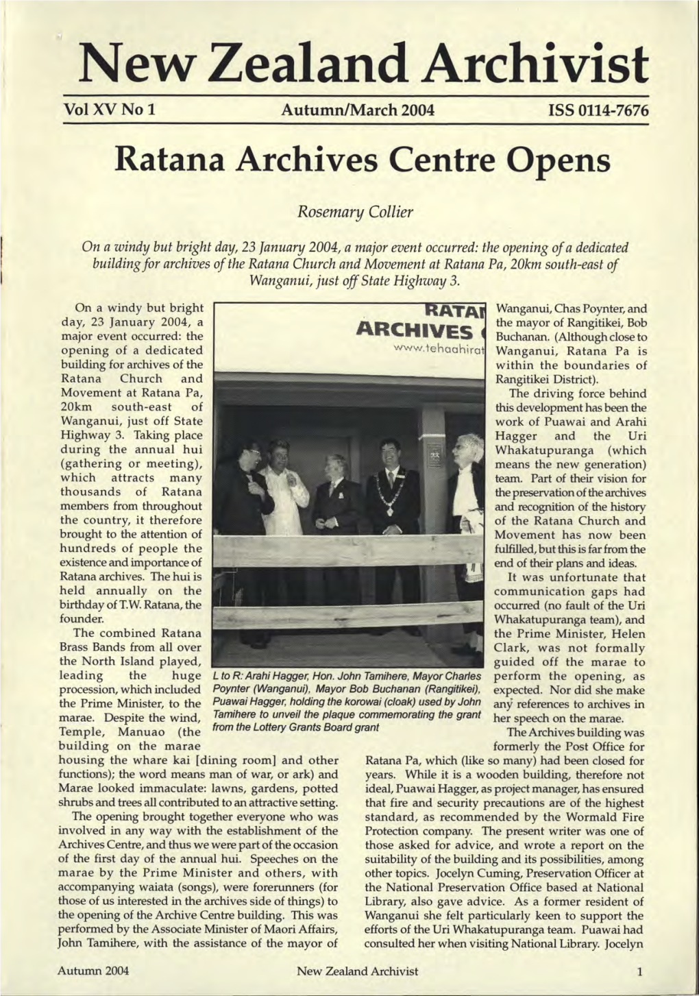 New Zealand Archivist Vol XV No 1 Autumn/March 2004 ISS 0114-7676 Ratana Archives Centre Opens