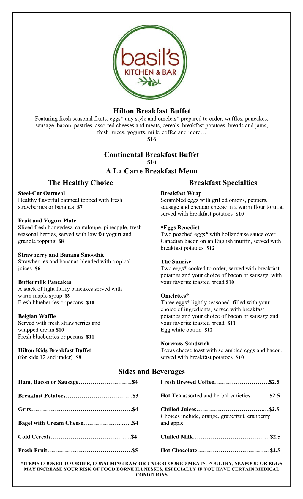 Hilton Breakfast Buffet Continental Breakfast Buffet a La Carte Breakfast Menu the Healthy Choice Breakfast Specialties Sides A