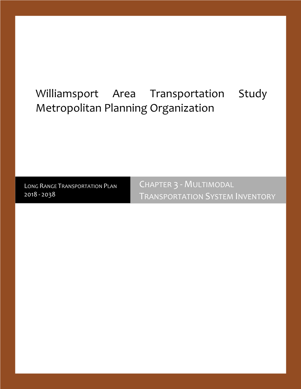 Chapter 3 - Multimodal 2018 - 2038 Transportation System Inventory