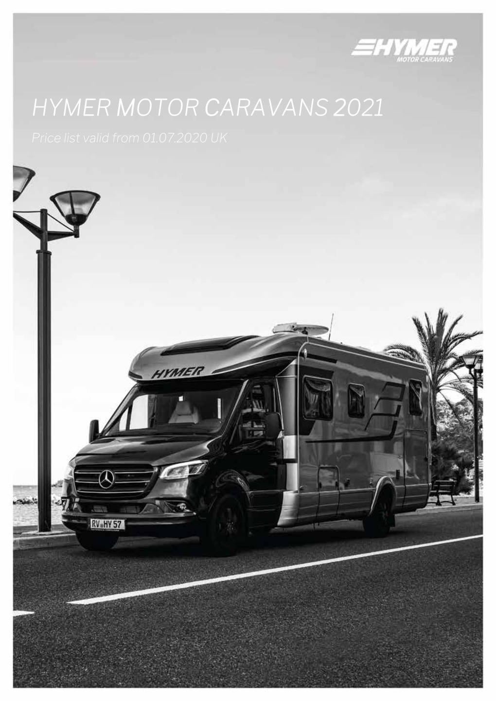 HYMER MOTOR CARAVANS 2021 Oėý·ÄÒýĝħĹ§Òý½ÒėăùƶŕŕƚŕśƚŗŕŗŕK PRICE LIST LOW-PROFILE MODEL YEAR 2021