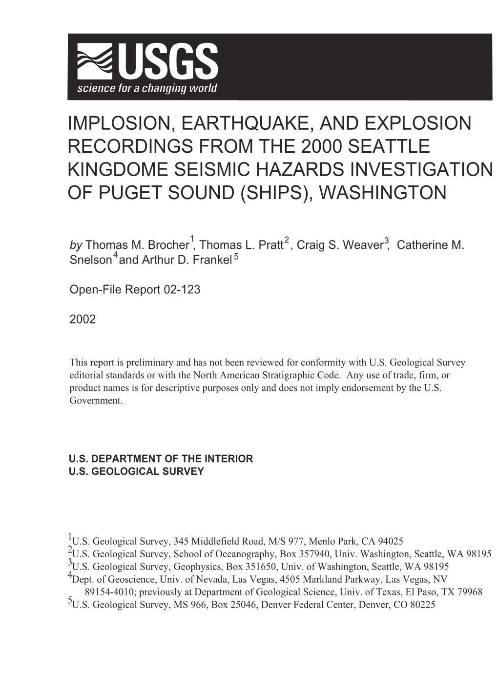 Implosion, Earthquake, and Explosion Recordings from the 2000 Seattle Kingdome Seismic Hazards Investigation of Puget Sound (Ships), Washington