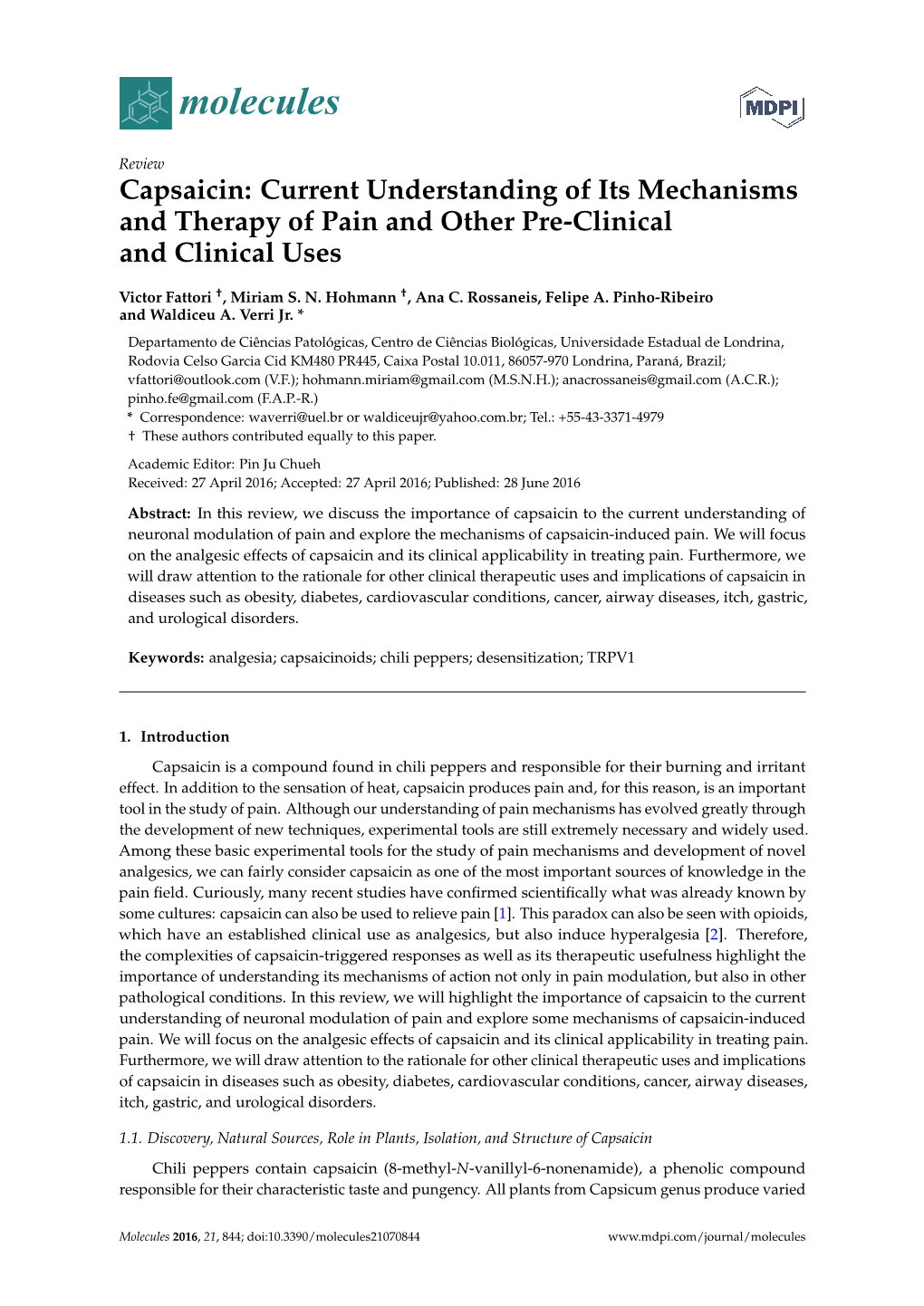 Capsaicin: Current Understanding of Its Mechanisms and Therapy of Pain and Other Pre-Clinical and Clinical Uses