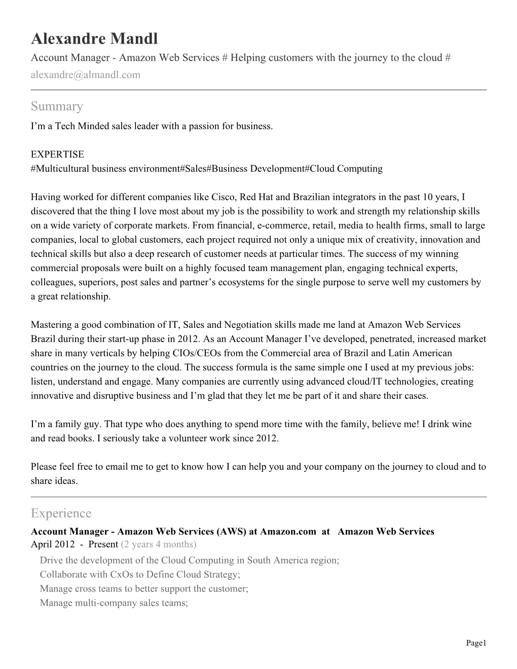 Alexandre Mandl Account Manager - Amazon Web Services # Helping Customers with the Journey to the Cloud # Alexandre@Almandl.Com