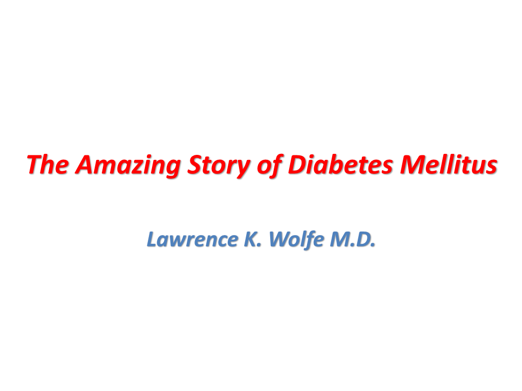 The Amazing Story of Diabetes Mellitus