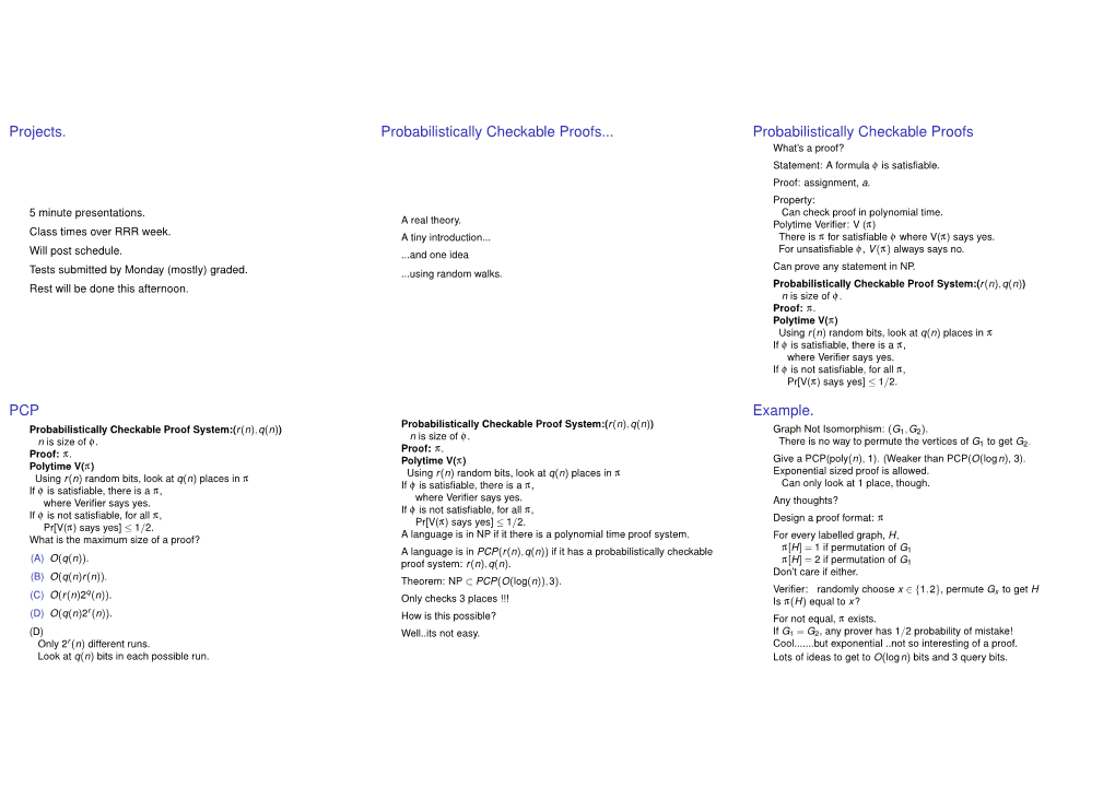 Projects. Probabilistically Checkable Proofs... Probabilistically Checkable Proofs PCP Example