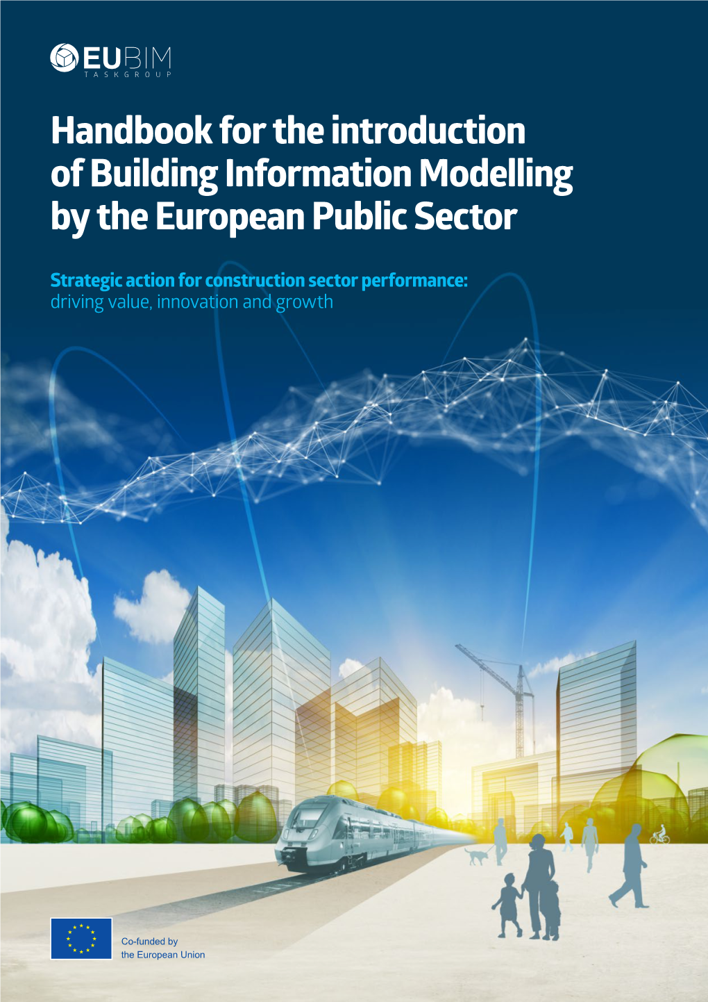 Handbook for the Introduction of Building Information Modelling by the European Public Sector