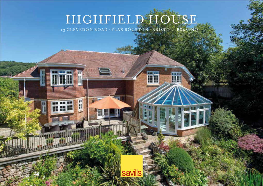 Highfield House 13 Clevedon Road • Flax Bourton • Bristol • Bs48 1Nq Highfield House 13 Clevedon Road Flax Bourton • Bristol • Bs48 1Nq