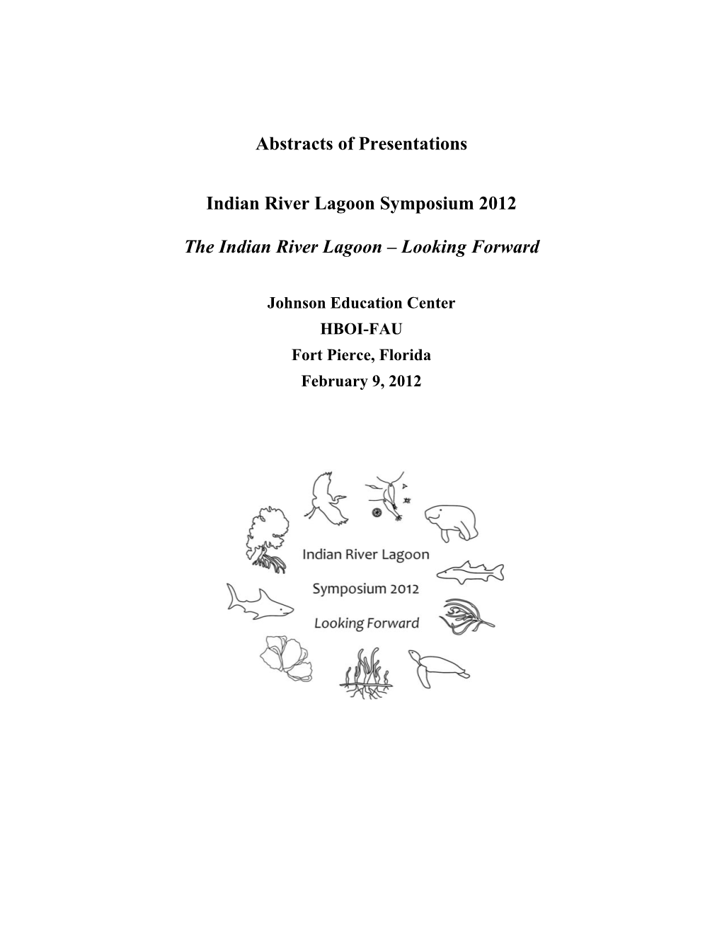 Abstracts of Presentations Indian River Lagoon Symposium 2012