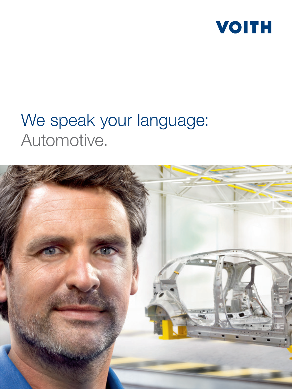 We Speak Your Language: Automotive. We Keep Your Production up and Running