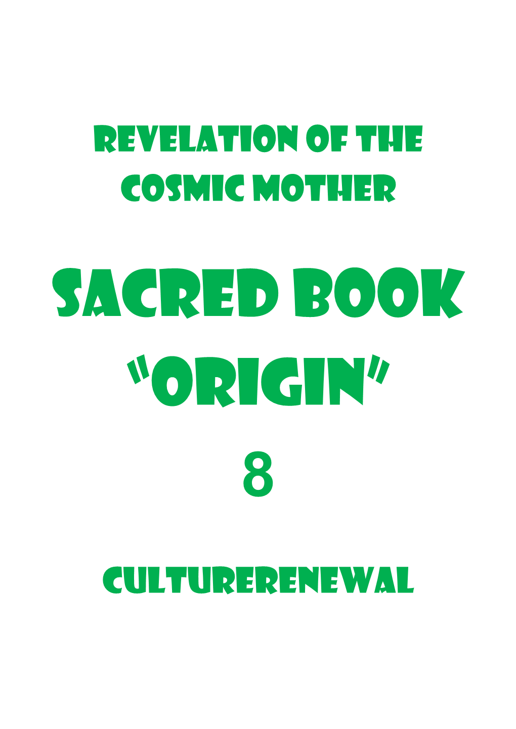 Return of the Cosmic Mother