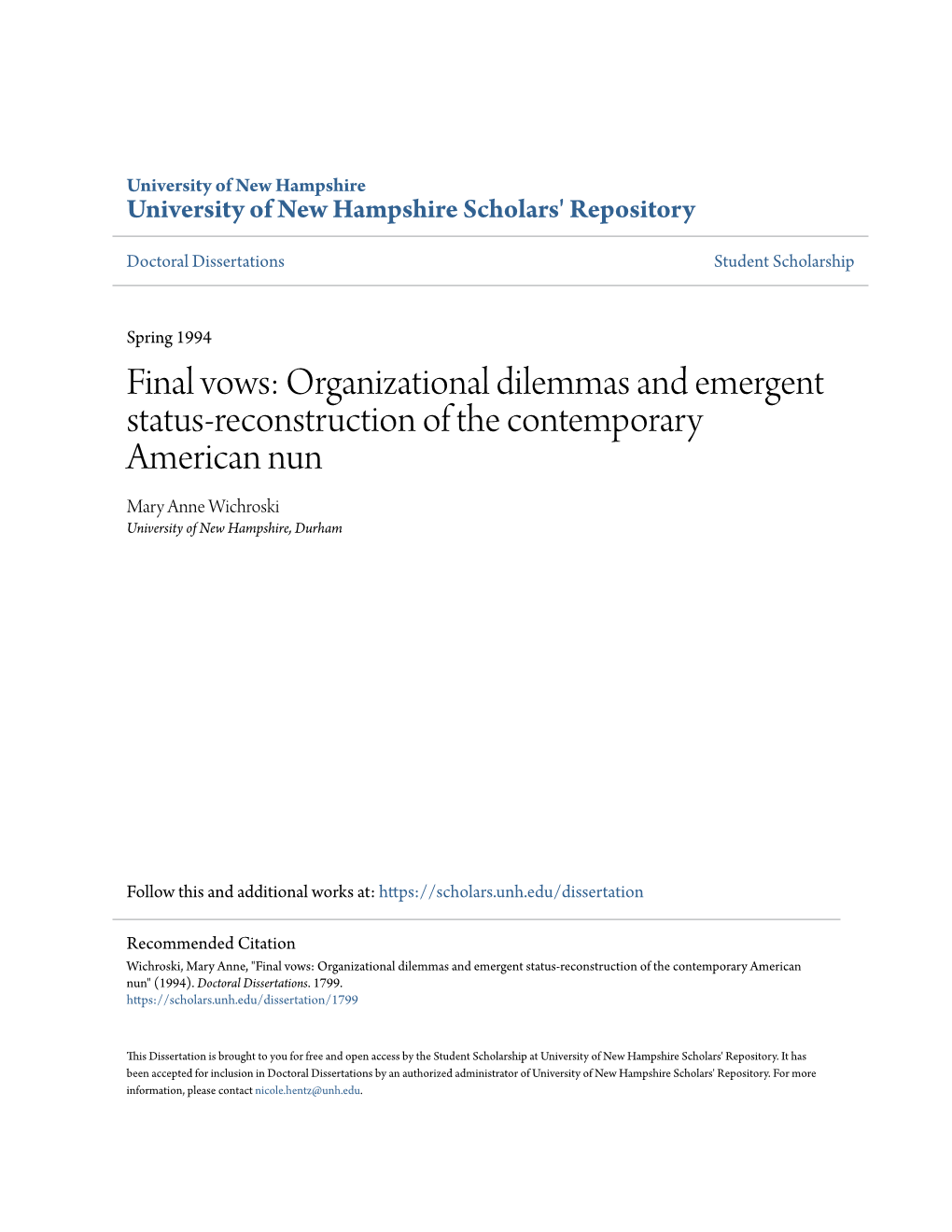 Final Vows: Organizational Dilemmas and Emergent Status-Reconstruction of the Contemporary American Nun Mary Anne Wichroski University of New Hampshire, Durham