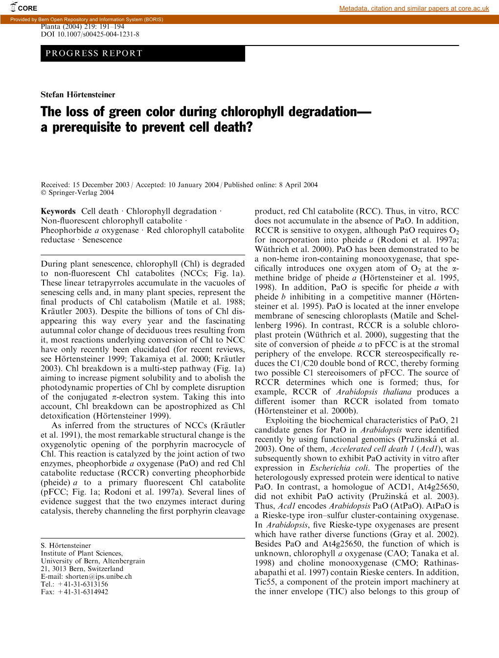 The Loss of Green Color During Chlorophyll Degradation— a Prerequisite to Prevent Cell Death?