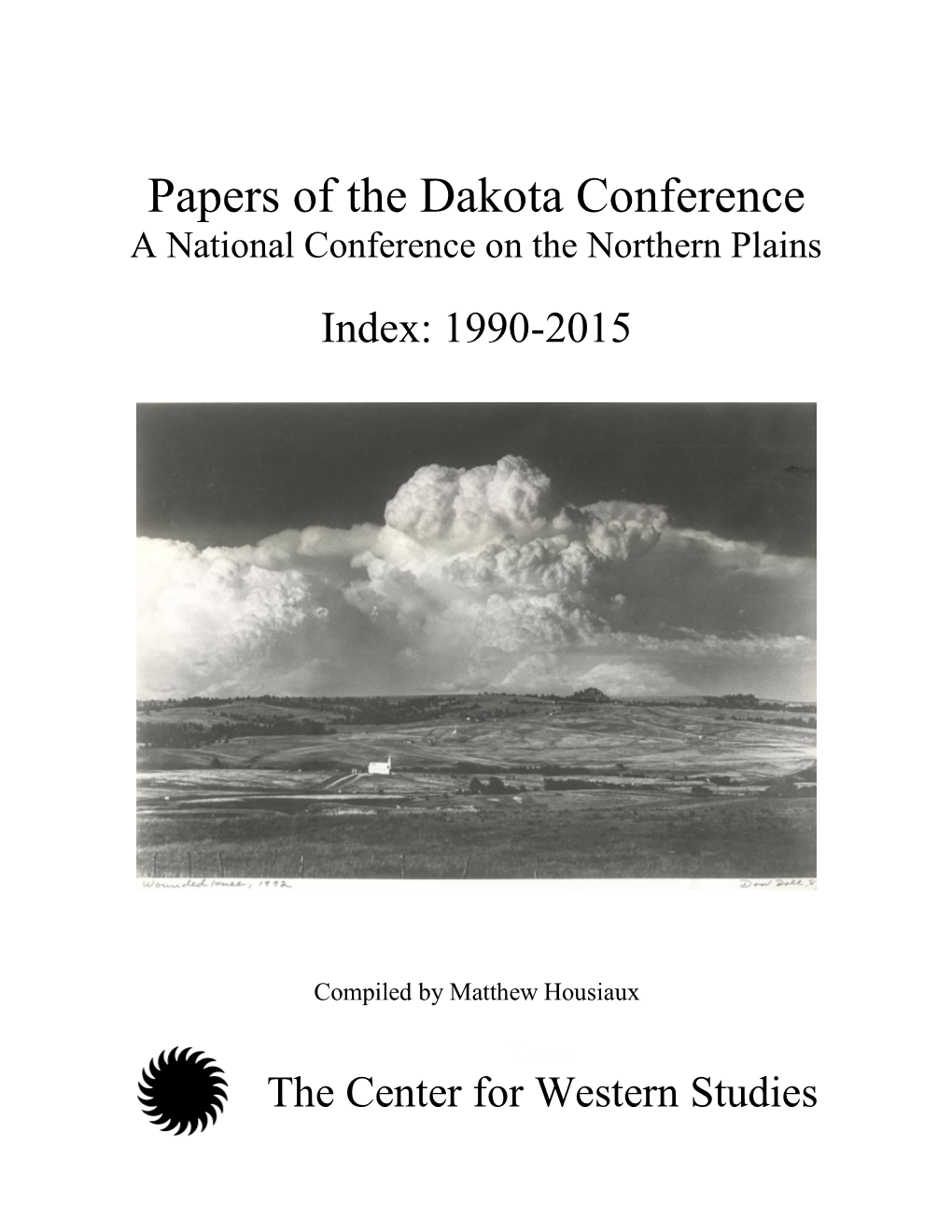 Papers of the Dakota Conference Index: 1990-2015