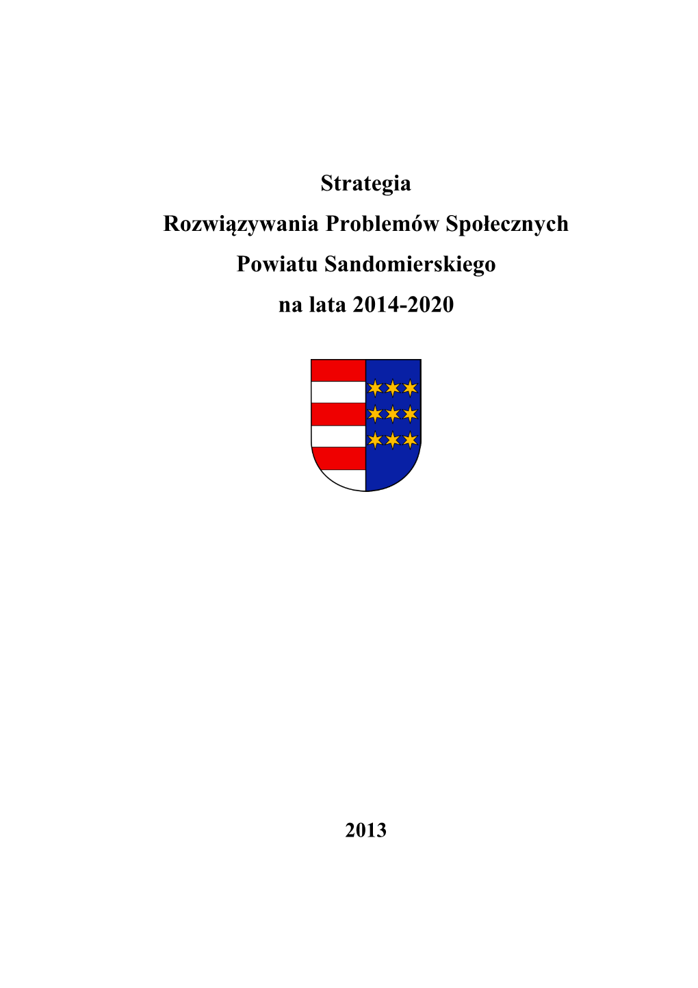 Strategia Rozwiązywania Problemów Społecznych Powiatu Sandomierskiego Na Lata 2014-2020