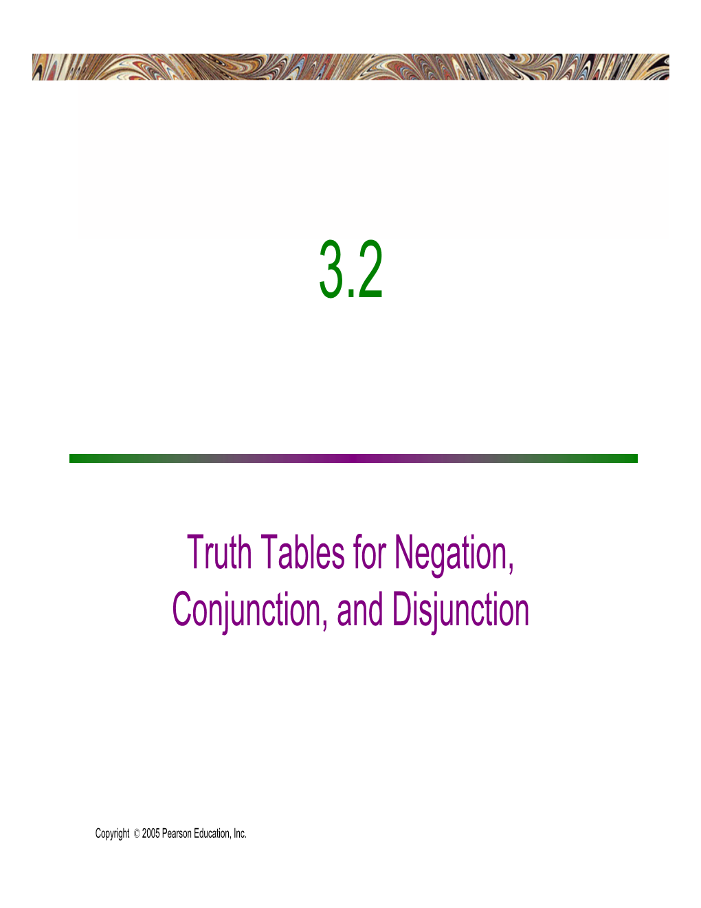 Truth Tables for Negation, Conjunction, and Disjunction