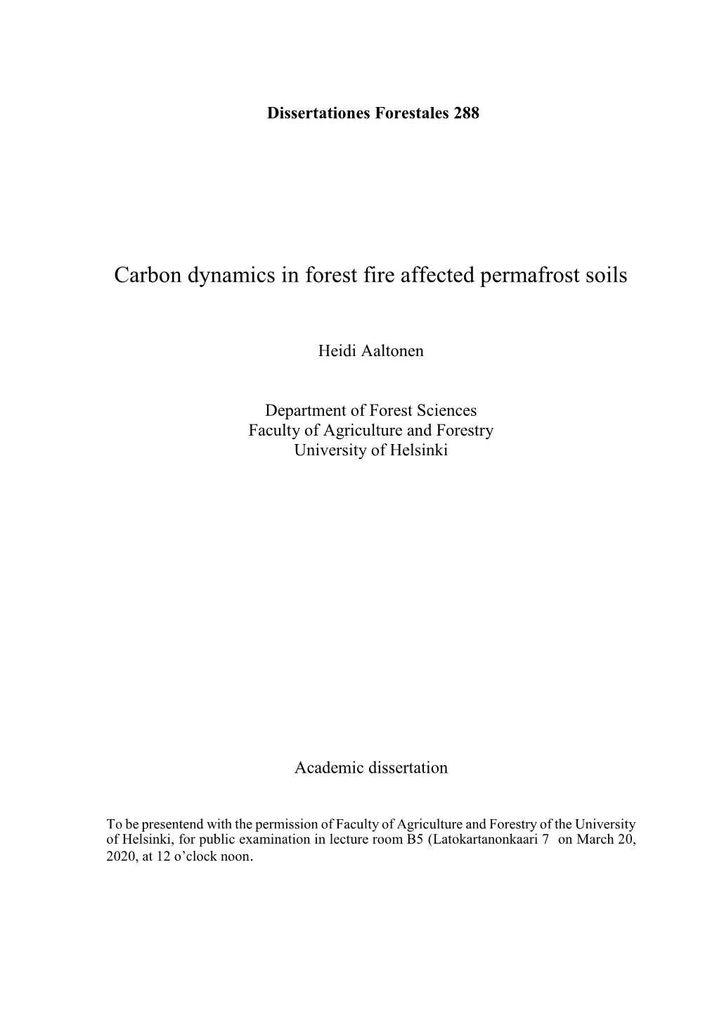 Carbon Dynamics in Forest Fire Affected Permafrost Soils