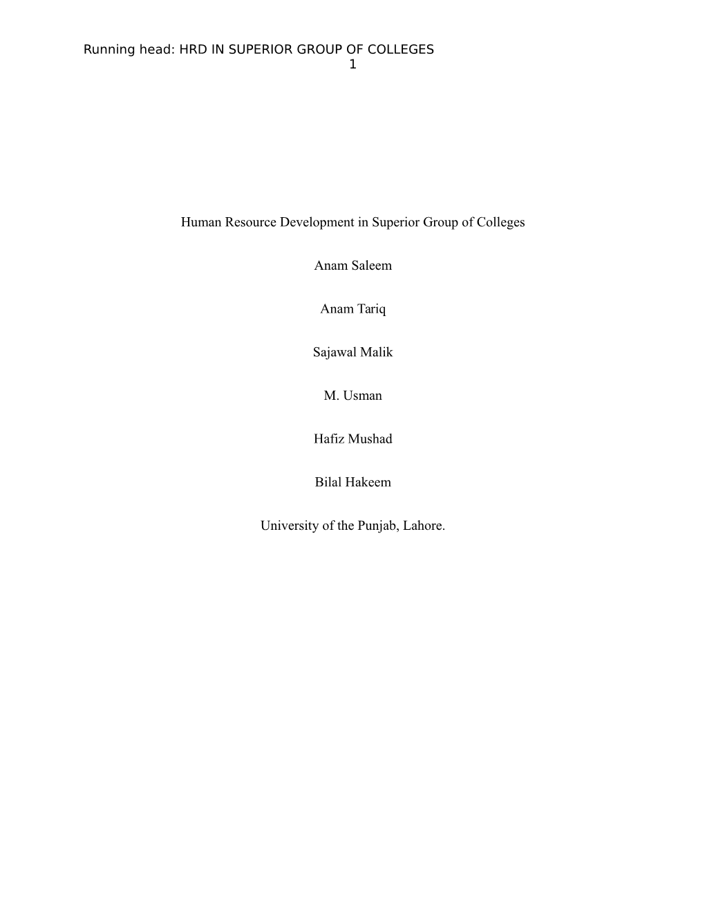 Human Resource Development in Superior Group of Colleges Anam Saleem Anam Tariq Sajawal Malik M. Usman Hafiz Mushad Bilal Hakeem