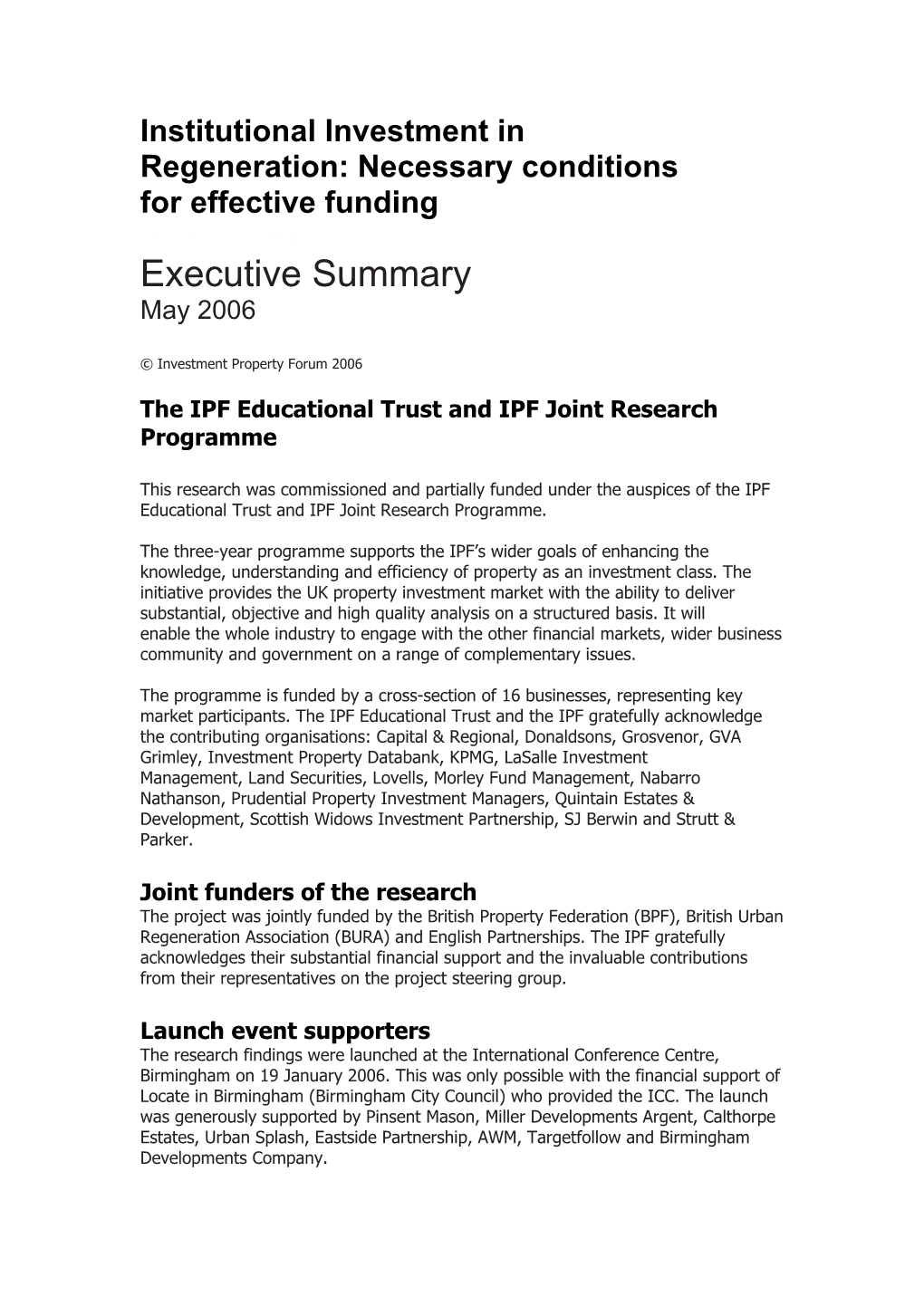 Institutional Investment in Regeneration: Necessary Conditions for Effective Funding Research Findings Executive Summary May 2006